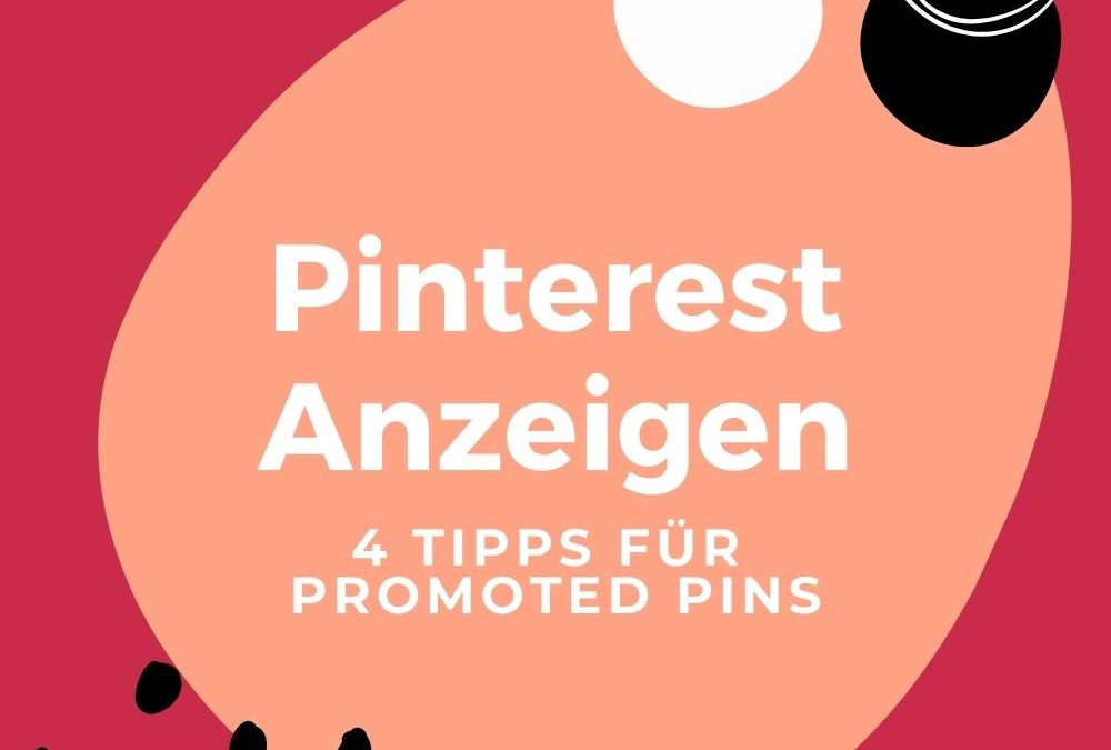 Pinterest Werbung schalten: 4 Tipps für erfolgreiche Promoted Pins